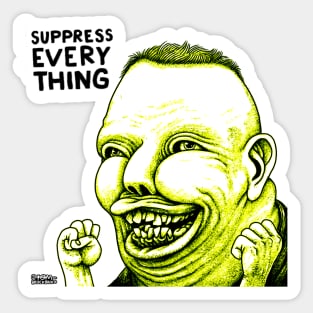 Suppress Everything Sticker